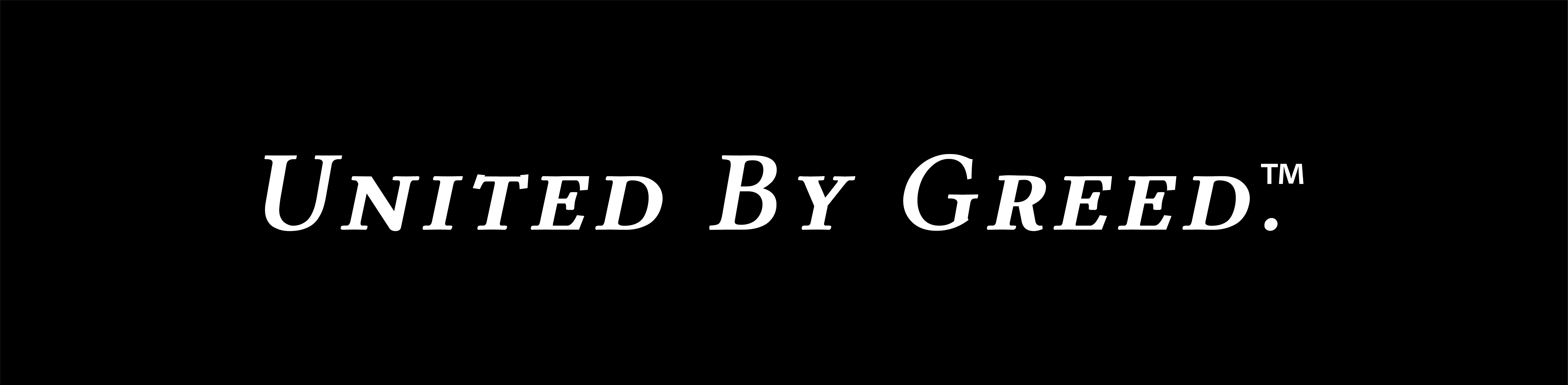 United By Greed
